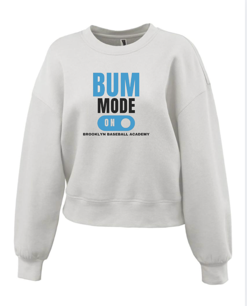 Brooklyn BUM MODE ON Womens Fleece Crew 5475
