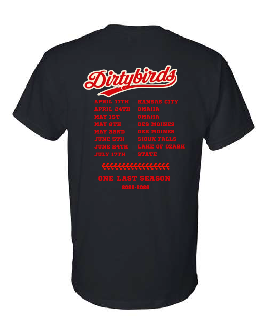 DIRTY BIRDS SCHEDULE T SHIRT