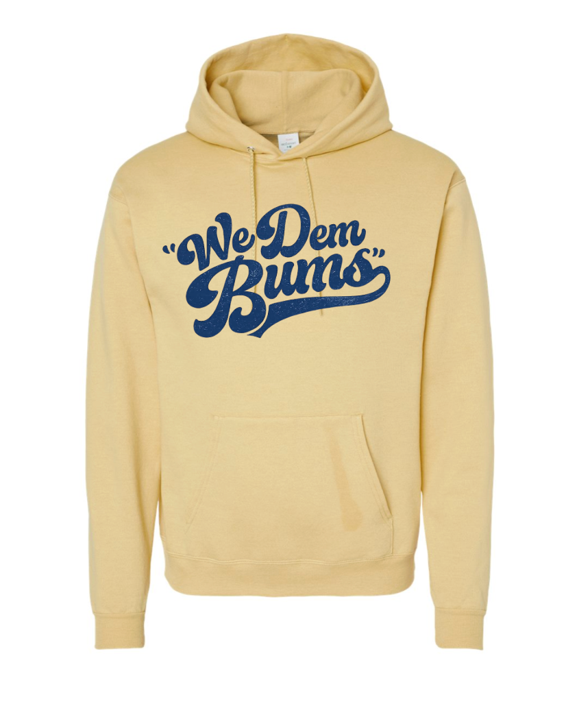 Bums "We Dem Bums" Hoodie 701 Super