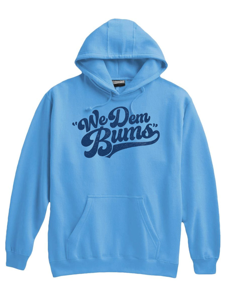 Bums "We Dem Bums" Hoodie 701 Super