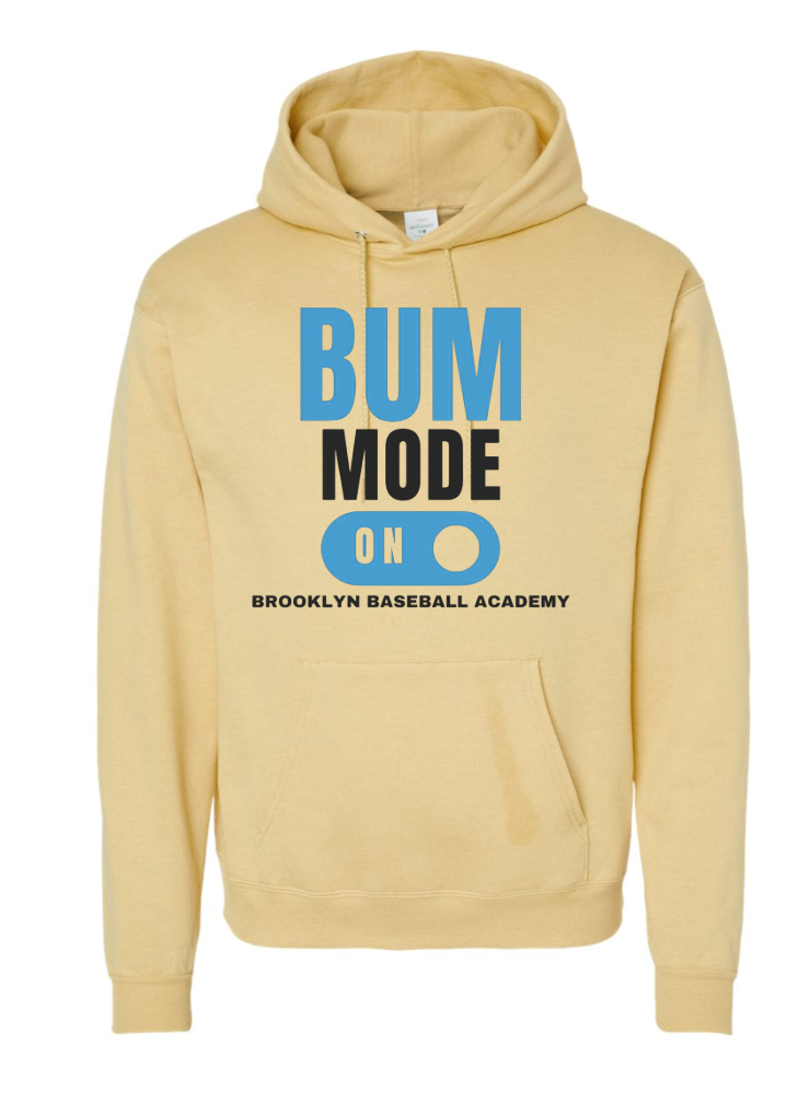 ADULT/YOUTH Bums BUM MODE ON Hoodie 701 Super