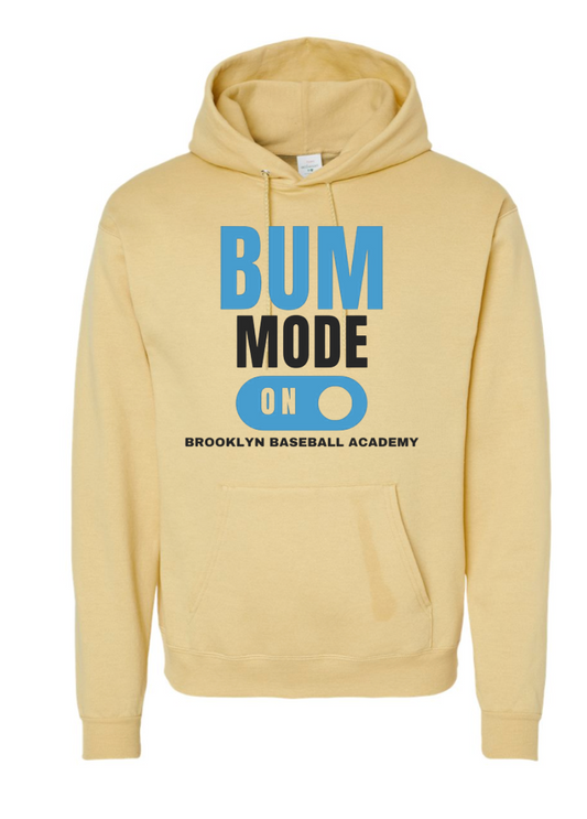 ADULT/YOUTH Bums BUM MODE ON Hoodie 701 Super